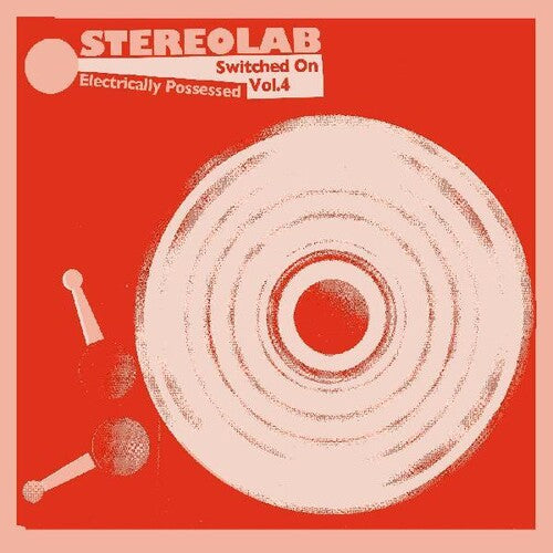 Stereolab - Electrically Possessed 3LP (Switched On Volume 4)