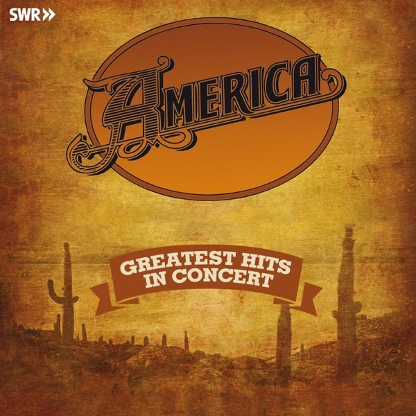 America - Greatest Hits - In Concert -
