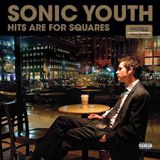 Sonic Youth - Hits Are For Squares 2LP