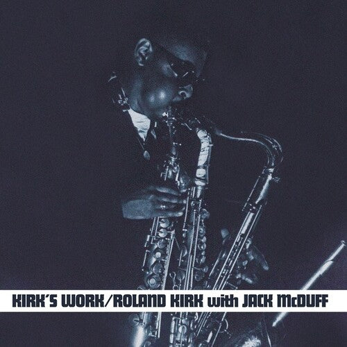 Roland Kirk With Jack McDuff – Kirk's Work LP (Clear Vinyl)