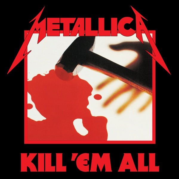 Metallica - Kill 'Em All -
