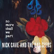 Nick Cave & The Bad Seeds - No More Shall We Part - 【Vinyl LP 】