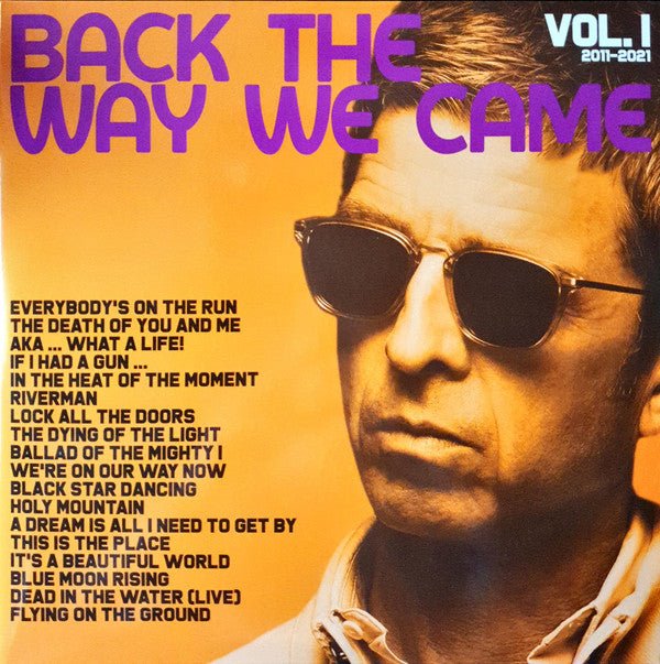 Noel Gallagher's High Flying Birds - Back The Way We Came: Vol. 1 (2011 - 2021) - (Vinyl LP)