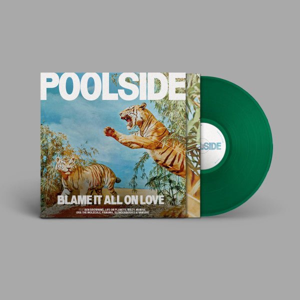 Poolside - Blame It All On Love - Green (Vinyl LP)