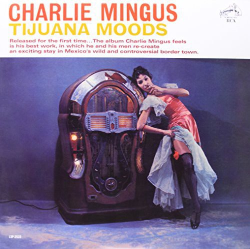 Charlie Mingus - Tijuana Moods LP