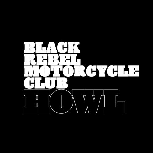 Black Rebel Motorcycle Club - Howl 2LP (Anniversary Edition, Remastered, Reissue)