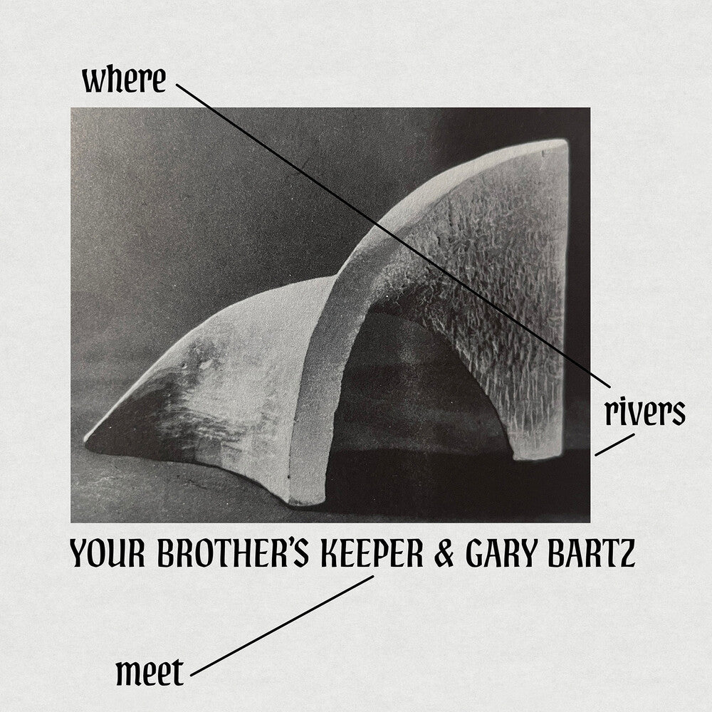 Your Brother's Keeper / Gary Bartz - Where Rivers Meet CD