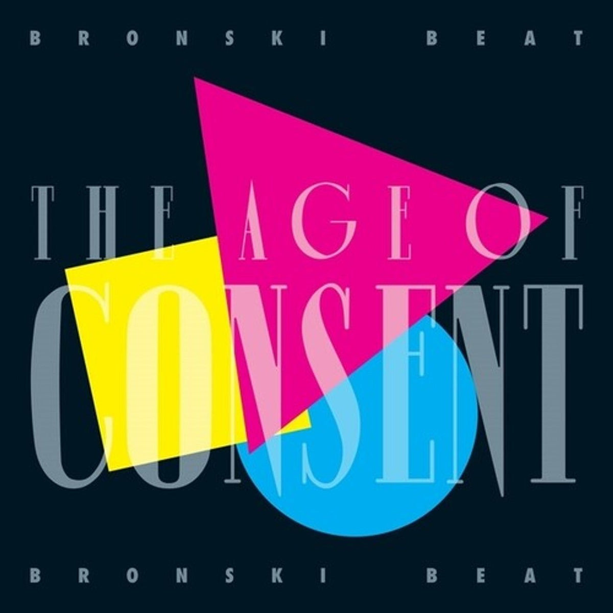 Bronski Beat - The Age of Consent - 40th Anniversary (Vinyl LP)