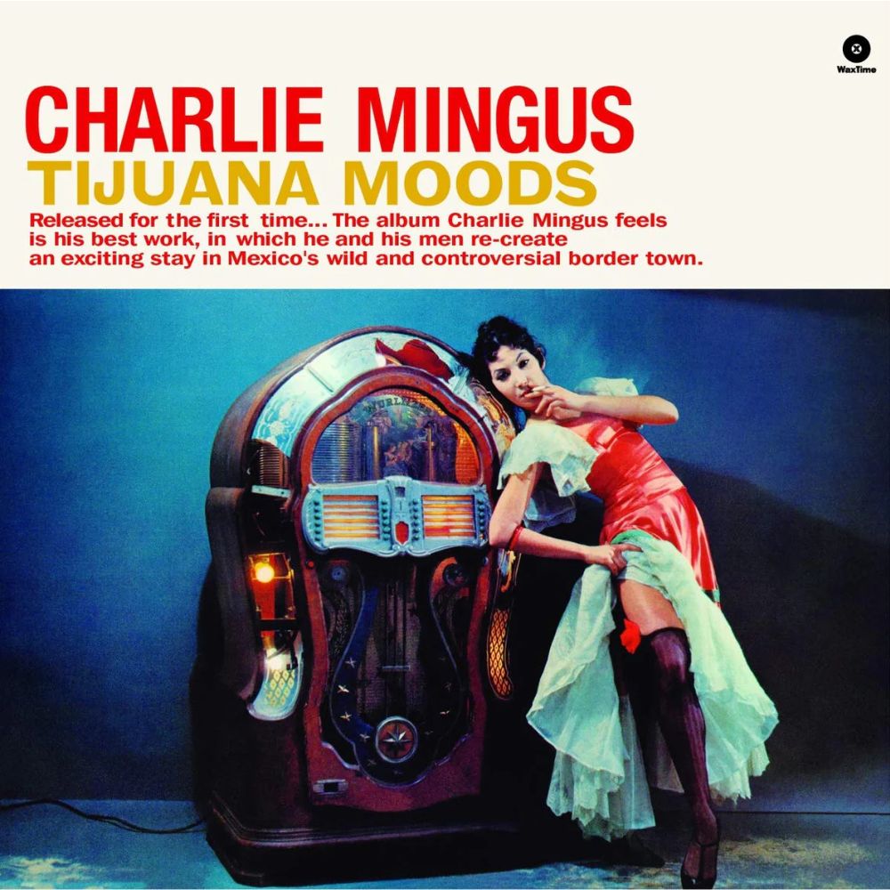 Charles Mingus - Tijuana Moods - (Vinyl LP)