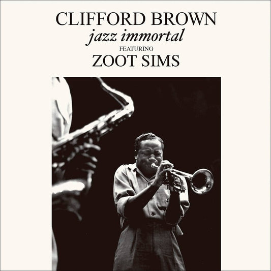 Cilfford Brown - Jazz Immortal (Featuring Zoot Sims) LP (180g)