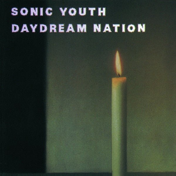 Sonic Youth - Daydream Nation -