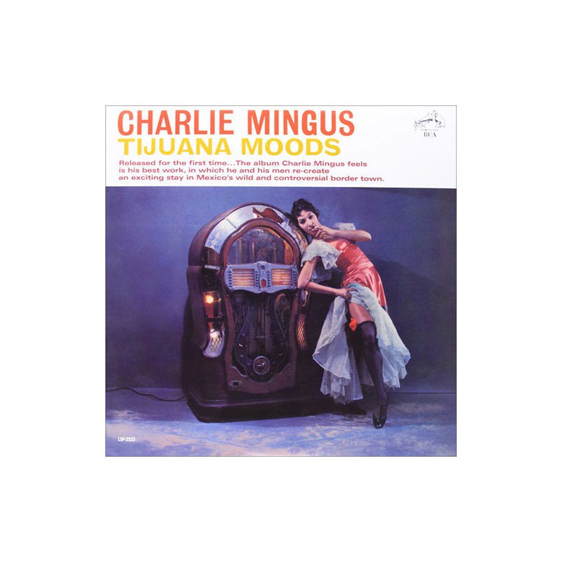 Charles Mingus - Tijuana Moods LP (180g)